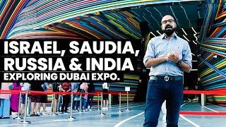 Israel, Saudi, Russia, India - Exploring Dubai Expo | Junaid Akram