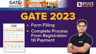 GATE 2023 Form Fill Up | How to Fill GATE 2023 Application Form? | GATE Form Fill Up Procedure