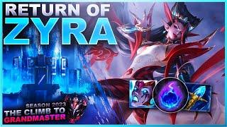 IS 2023 THE RETURN OF ZYRA? - Climb to Grandmaster | League of Legends