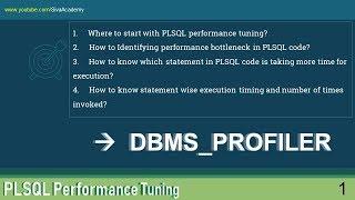 1 PLSQL Performance Tuning   Introduction to DBMS PROFILER