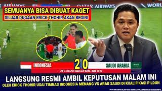  KEPUTUSAN SANGAT GILA & CEMERLANG Erick Thohir !! Hasil Akhir 2-0 Timnas Indonesia Vs Arab Saudi