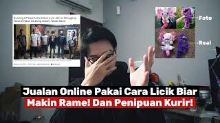 Jualan Online Dengan Cara Licik , Penipu4n Kurir dan Kebohongan Customer