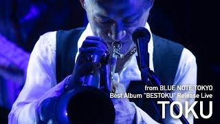 " TOKUBest Album - BESTOKU - Release Live " BLUE NOTE TOKYO LIVE 2022