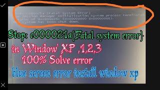 The system has been shut down" blue screen error in Windows XP install window || 100% solve..