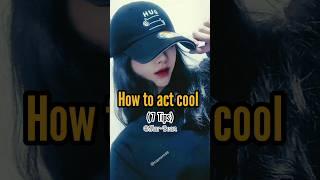 How to act cool||##fypシ#aestheticvideo#cool#motivation#starbean