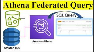 Amazon Athena Federated query to execute SQL queries across AWS S3 and RDS PostgreSQL data sources