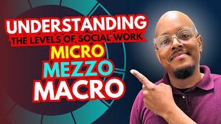 What You Should Study About the Different Levels of Social Work | Micro, Mezzo, and Macro