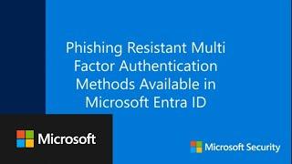 Phishing Resistant Multi Factor Authentication Methods Available in Microsoft Entra ID