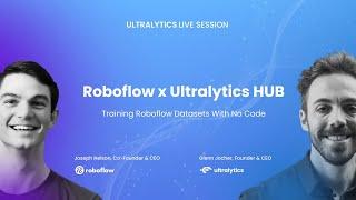 Ultralytics Live Session Ep. 2: Roboflow x Ultralytics HUB - Training Roboflow Datasets With No Code