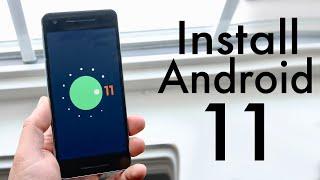 How To Install Android 11 On Your Phone!