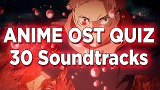 ANIME OST QUIZ | 30 Soundtracks | Guess the Anime Soundtrack #5