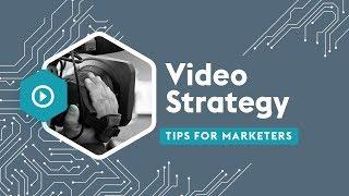 Video Strategy Tips For Marketers - 4 Minute Tech