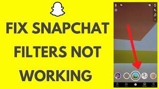 Snapchat Filters Error | Fix Snapchat Filters Not Working 2021