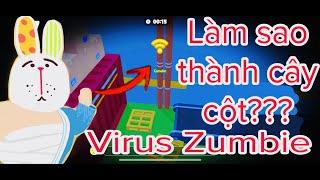 [PLAYTPGETHER] CHỖ TRỐN MỚI TRÒ ZUMBIE VIRUS- BIẾN THÀNH CÂY CỘT???