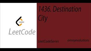 1436. Destination City | LeetCode Series Solution | Using Python3 | OmnyEvolutions