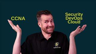 TechKnow TIp: CCNA Certification vs Security, DevOps, or Cloud Certifications