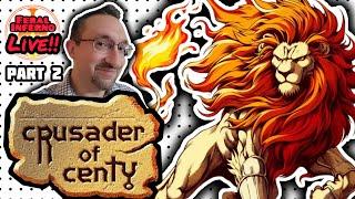 Crusader of Centy - Full Playthrough Ep. 2 - FeralInferno Live!!