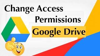 How to Change Access Permissions in Google Drive | Remove Access Permissions From Google Drive