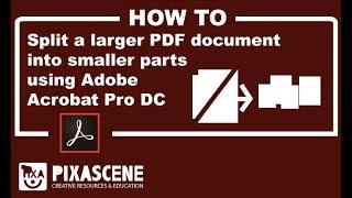 Split a larger PDF document into smaller parts using Adobe Acrobat Pro DC | Pixascene