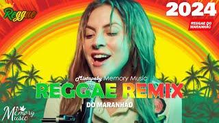 REGGAE DO MARANHÃO 2024  AS MELHORES DO REGGAE REMIX  SEQUÊNCIA REGGAE INTERNACIONAL 2024