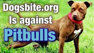 Dogsbite.org DEBUNKED!! They are against Pitbulls only!!!