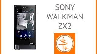 Sony Walkman ZX2 - Hi-Res плеер за дикие деньги