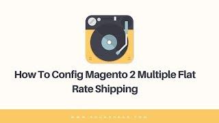 How to Configure Magento 2 Flat Rate Shipping Method Fast & Easy - LandOfCoder Tutorials