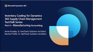 Part 4  Manufacturing Accounting in D365 Supply Chain Management - TechTalk