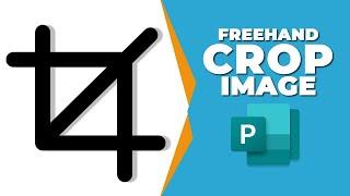 How to freehand crop an image in Publisher