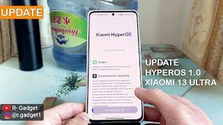 Update HyperOS 1.0 buat Xiaomi 13 Ultra!