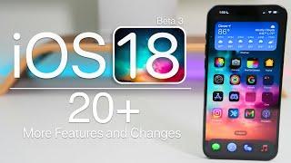 iOS 18 Beta 3 - 20+ More Features and Changes