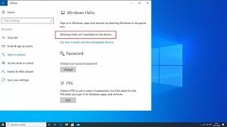 How To Fix "Windows Hello isn’t available on this device" error in Windows 10