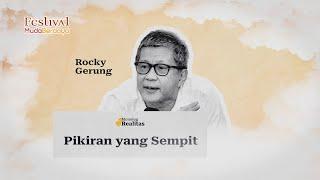 Pikiran yang Sempit - Monolog Realitas Bersama Rocky Gerung