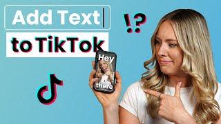 How to Easily Add Text to Your TikTok Videos in 2022