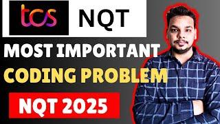 Most Important TCS NQT Coding Questions | TCS NQT 2025 Preparation | TCS Coding Questions