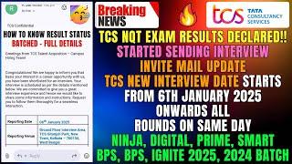 TCS 2024-2025 NQT EXAM RESULT OUT | TCS INTERVIEW MAIL | TCS INTERVIEW STARTS FROM 6 TO 30 JAN 2025