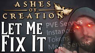 I Can Fix All Ashes of Creations Problems
