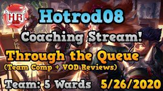 5/26/20 Through the Queue + Team Comps + VOD Reviews - League of Legends Coaching