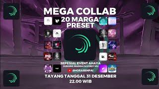 MEGA COLLAB 20 MARGA PRESET SPECIAL EVENT AHAYA - TAHUN BARU 2025