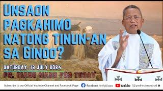 "Unsaon pagkahimo natong tinun-an sa Ginoo?" - 7/13/2024 Misa ni Fr. Ciano Ubod sa SVFP.