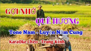 KARAOKE HÁT CHÈO - GỢI NHỚ QUÊ HƯƠNG - TONE NAM -  LUYỆN NĂM CUNG - KARAOKE CHÈO TRUNG KÍNH