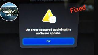 An Error Occurred Applying the Software Update in macOS Big Sur [Fixed]