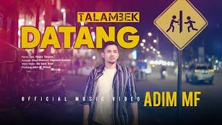 Adim Mf - Talambek Datang (Official Music Video eDm)