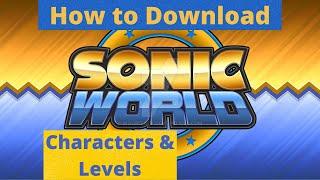 How to Download a new character and level for Sonic World