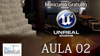 Unreal 4 Aplicado à Arquitetura Aula 2: Interface e ações iniciais (MINICURSO GRATUITO)