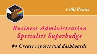 #4 Create reports and dashboards || Business Administration Specialist | Salesforce | Admin Trailmix