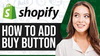 How To Add Buy Button On Shopify 2024 (For Beginners)