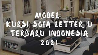 Model kursi sofa ruang tamu letter u terbaru 2021