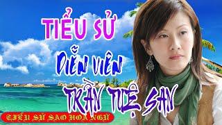 Tiểu sử diễn viên TRẦN TUỆ SAN 陳慧珊/Flora Chan - SAO HOA NGỮ