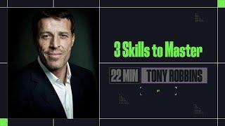 3 Skills You Must Master  Tony Robbins Motivation